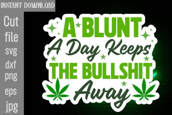A Blunt a Day Keeps the Bullshit Away: Graphics & Crafts Review