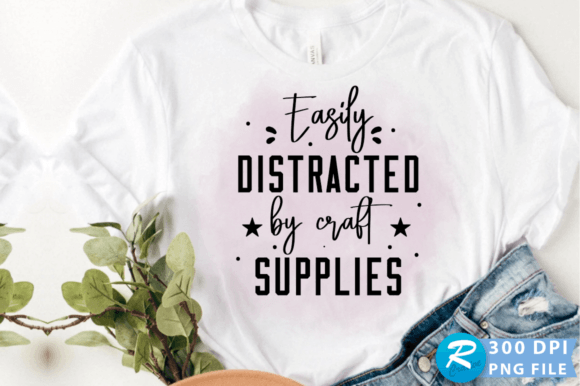 Easily Distracted by Craft Supplies PNG Design for Blogs and Websites