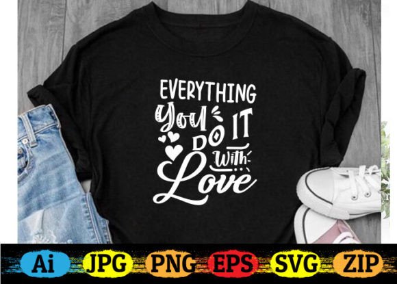 Everything You Do It with Love: A Review of T-Shirt Designs and Graphics for Publishers