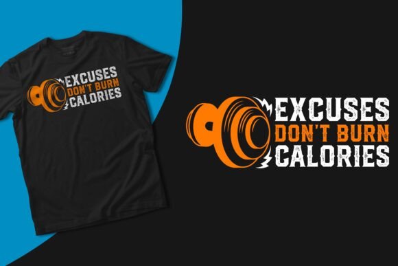 Excuses Don t Burn Workout Gym Design: Graphics for Bold Branding