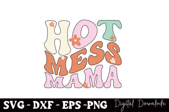 Hot Mess Mama SVG for Local Business Branding