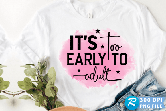 It's Too Early to Adult PNG Design Review