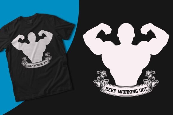 Keep Working out Gym and Fitness Design: Graphics for T-Shirt Designs