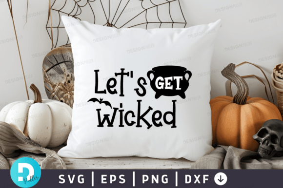 Lets Get Wicked SVG Design for Graphics and Crafts Publishing
