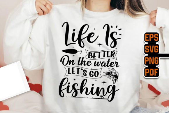Life is Better on the Water Fishing Graphics and T-Shirt Designs Review