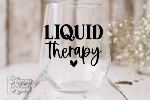 Liquid Therapy SVG - Funny Wine Quote for Graphics and Crafts