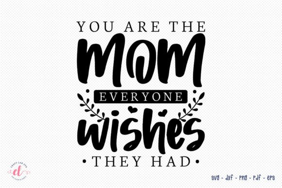 Mother s Day SVG File - Mom Quote for Graphics and Crafts