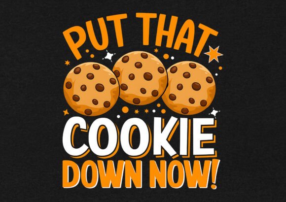 Put That Cookie Down Now T- Shirt Design Review