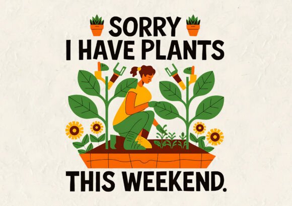 Sorry I Have Plants This T- Shirt Design: Graphics for Real Makers