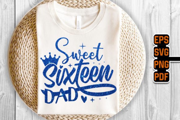 Sweet Sixteen Dad - Birthday T-Shirt Review