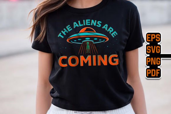 The Aliens Are Coming UFO T-Shirt Design Graphics Review
