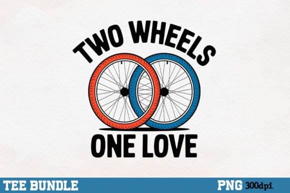 Two Wheels One Love, Cycling Sublimation Graphics for Crafts